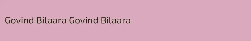 Govind Bilaara Govind Bilaara